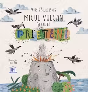 Micul vulcan isi cauta prieteni