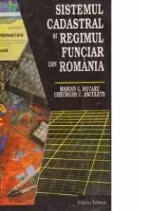 Sistemul cadastral si regimul funciar din Romania