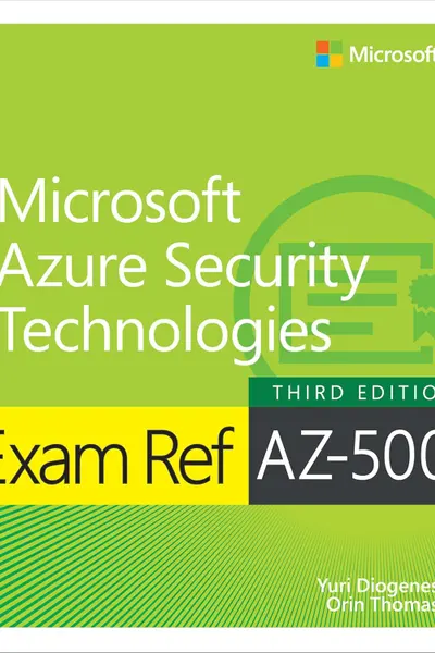 Exam Ref AZ-500, Microsoft Azure Security Technologies