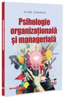 Psihologie organizationala si manageriala. Curs universitar