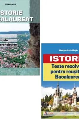 Pachet Istorie Bacalaureat. Sinteze si teste rezolvate - Gheorghe Florin Ghetau, Leonard Ilie