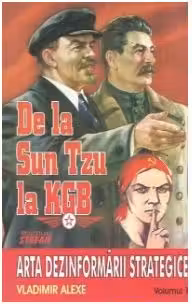De la Sun tzu la KGB. Arta dezinformarii strategice - Volumul 1