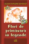 Flori de primăvară în legende