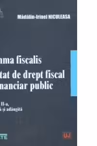 Summa fiscalis. Tratat de drept fiscal si financiar public, Editia a II-a revazuta si adaugita