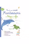 Primul meu caiet Montessori cu litere si cifre. De la 3 la 6 ani