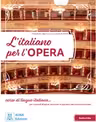 L'italiano per l'opera. Libro studente + MP3 e video online