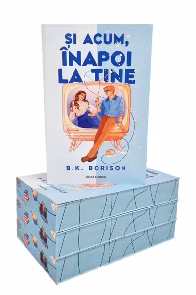 Si acum, inapoi la tine - B.K. Borison