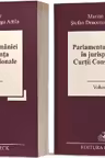 Parlamentul României în jurisprudența Curții Constituționale Vol.1 + Vol.2