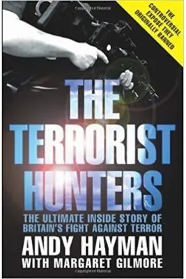 The Terrorist Hunters - Andy Hayman, Margaret Gilmore