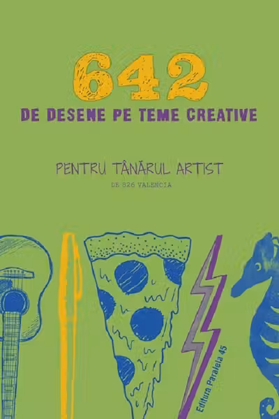 642 de desene pe teme creative. Pentru tânărul artist