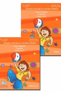 Limba moderna Franceza. Clasa a III-a. Set 2 volume Partea I + Partea a II-a