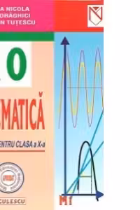 Matematica - Manual pentru clasa X-a (M1) - Editie revizuita