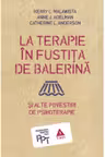La terapie in fustita de balerina si alte povestiri de psihoterapie