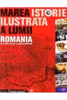 Marea istorie ilustrata a lumii. Vol. 9. Romania