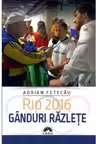 Rio 2016. Gânduri răzlețe