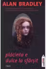 Placinta e dulce la sfarsit
