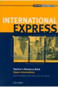 International Express, Interactive Edition Upper-Intermediate Teacher's Resource Book