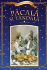 Scriitori romani ilustrati. Pacala si Tandala