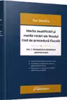 Marile modificări și marile ratări ale Noului Cod de procedură fiscală Vol.1: Perspectiva dreptului administrativ