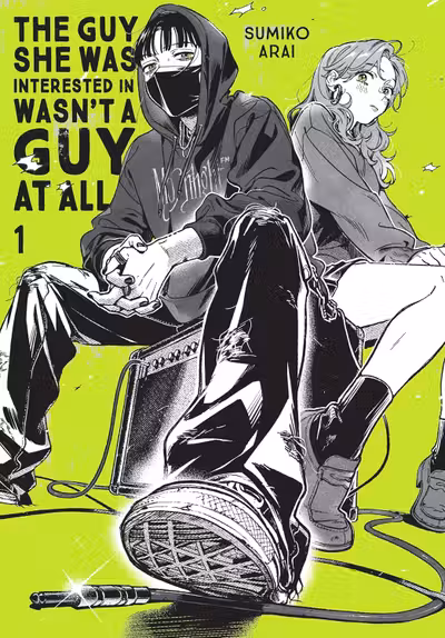 The Guy She Was Interested in Wasn't a Guy at All - Volume 1