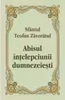 Abisul intelepciunii dumnezeiesti - Sfantul Teofan Zavoratul