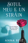 Sotul meu e un strain