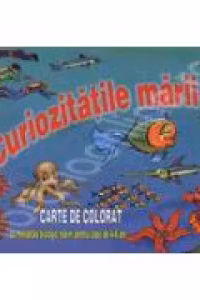 Curiozitatile marii (Carte de colorat)