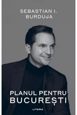 PLANUL PENTRU BUCURESTI.