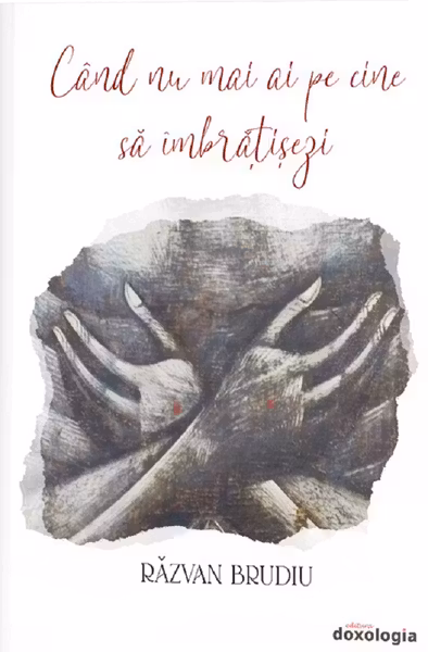 Cand nu mai ai pe cine sa imbratisezi
