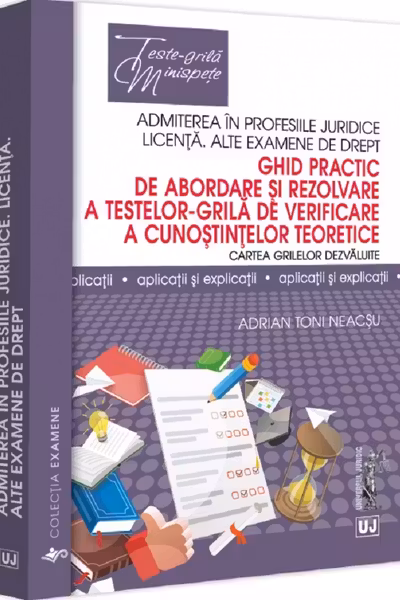Ghid practic de abordare si rezolvare a testelor-grila de verificare a cunostintelor teoretice. Cartea grilelor dezvaluite