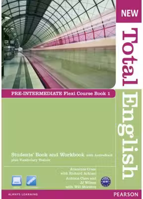 New Total English Pre-Intermediate Flexi Course Book 1 - Araminta Crace, Richard Acklam, Antonia Clare, J. J. Wilson, Will Moreton