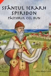 Sfantul Ierarh Spiridon. Pastorul cel bun