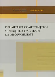 Delimitarea competentelor subiectilor procedurii procedurii de insolvabilitate