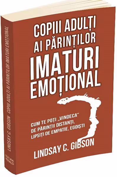Copiii adulti ai parintilor imaturi emotional