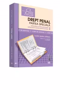 Drept penal. Partea speciala. Infractiuni contra persoanei. Infractiuni contra patrimoniului. Caiet de seminar. Editia a II-a, revizuita si adaugita