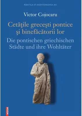 Cetatile grecesti pontice si binefacatorii lor