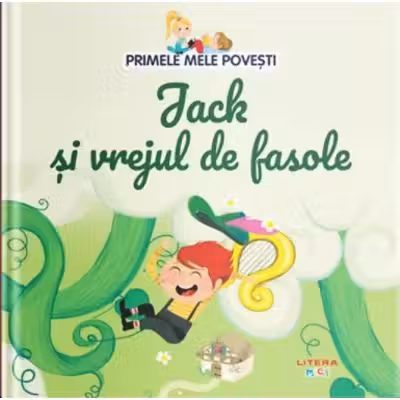 Primele mele povesti - Jack si vrejul de fasole