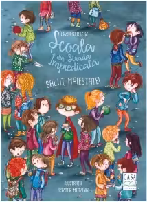 Scoala din strada impiedicata - Salut, Maiestate