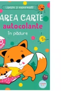 MAREA CARTE CU AUTOCOLANTE. IN PADURE