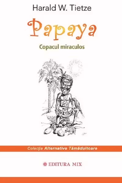 Papaya. Copacul miraculos