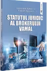 Statutul juridic al brokerului vamal