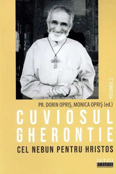 Cuviosul Gherontie cel nebun pentru Hristos Vol.5