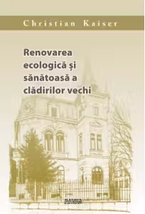 Renovarea ecologica si sanatoasa a cladirilor vechi