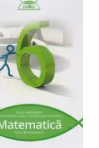 Matematica pentru clasa a VI-a, semestrul I (Clubul Matematicienilor)