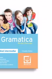 Gramatica limbii franceze, nivel intermediar (sinteze)