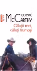 Calutii mei caluti frumosi