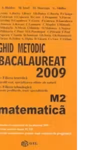Ghid metodic BACALAUREAT 2009 Matematica M2