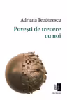 Povești de trecere cu noi