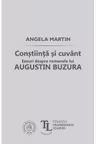 Constiinta si cuvant. Eseuri despre romanele lui Augustin Buzura