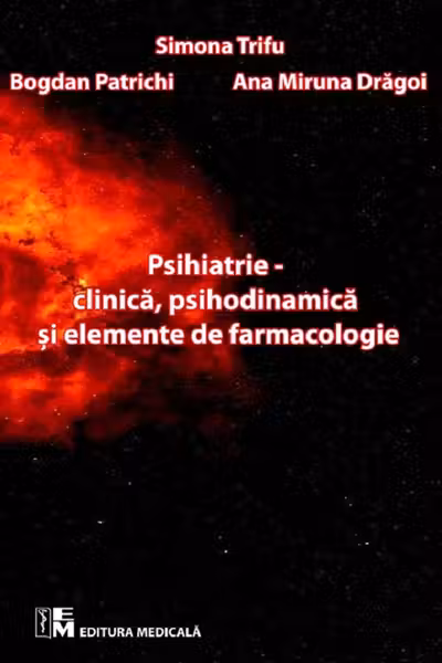 Psihiatrie clinica, psihodinamica si elemente de farmacologie